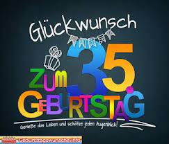 Geburtstagsspruche 35 Geburtstag 35 Geburtstag Geburtstag Geburtstagsspruche