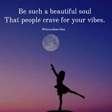 Beautiful Soul Quotes Beautiful Soul Quotes True Happiness Quotes Work Quotes Inspirational