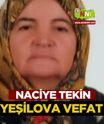 Yeşilova Vefat Naciye Tekin