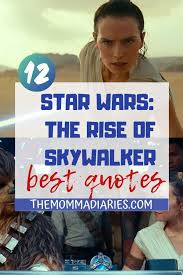 Star Wars The Rise Of Skywalker Thoughts From A Casual Fan Plus Best Quotes Star Wars Skywalker Disney Tips