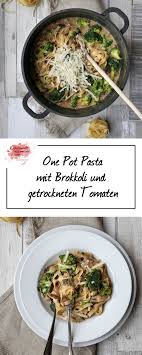 One Pot Pasta Mit Milch Rezepte Brokkoli Und Einfache Rezepte Mittagessen