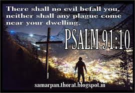 Psalm 91 10 There Shall No Evil Befall You Neither Shall Any Plague Come Near Your Dwelling Psalm 91 Psalms Plague