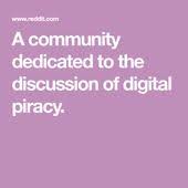 A Community Dedicated To The Discussion Of Digital Piracy Piracy Streaming Sites Music Streaming