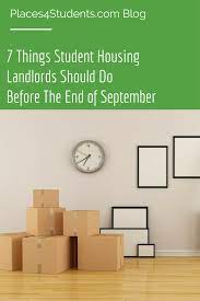 7 Thing Student Housing Landlords Should Do Before The End Of September Studenthousing Blog Being A Landlord Student House Student