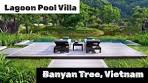 Full Room Tour | Lagoon Pool Villa | Banyan Tree | Lang Co ...