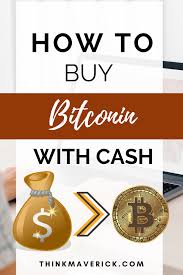 The easiest way to buy bitcoin cash is through a digital asset exchange, like kraken. How To Buy Bitcoin With Cash Thinkmaverick My Personal Journey Through Entrepreneurship