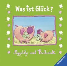Piggeldy und frederick sprüche : Piggeldy Und Frederick Was Ist Gluck Geschenkbuch Von Elke Loewe