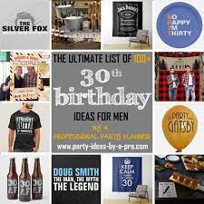 Celebrate your 30th birthday with a theme that creatively marks the end of your roaring 20s. 100 Creative 30th Birthday Ideas For Men By A Professional Event Planner