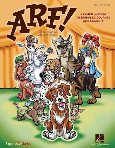 Arf!: A Canine Musical of Kindness, Courage and Calamity: Higgins, John: 9781423473558: Books - Amazon.ca