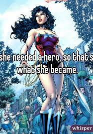 She Needed A Hero And That S What She Became She Needed A Hero So That S What She Became Whisper App Confessions Hero Sick Kids