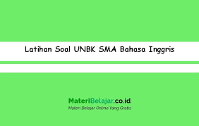 Latihan Soal Unbk Sma Bahasa Inggris Download 2021