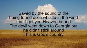 Got a deed to the land but it ain't my ground. Blake Shelton God S Country Lyrics