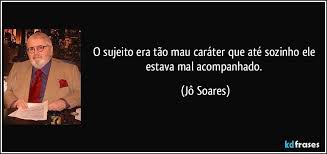 Na minha opinião, ser sozinha muitas vezes é a solução dos problemas. O Sujeito Era Tao Mau Carater Que Ate Sozinho Ele Estava Mal