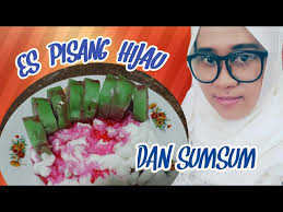 ES PISANG HIJAU SUMSUM || MANIS DAN SEGER|| AMY CHANNEL