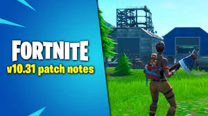 Everything you need to know. Fortnite V10 31 Update Patch Notes Party Hub Map Changes More Dexerto