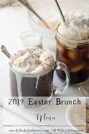 Heat the oven to 375°f. 2019 Easter Brunch Menu Life S Little Sweets
