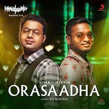 Orasaadha Madras Gig Songs Download Orasaadha Madras Gig Songs Mp3 Free Online Movie Songs Hungama
