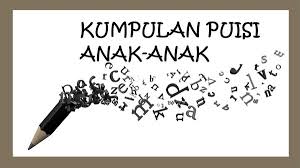Dari aku yang hampir menyerah : 20 Contoh Puisi Anak Tentang Lingkungan Orang Tua Guru Sahabat