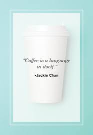 Sep 23, 2020 dimitri otis getty images. 42 Best Coffee Quotes Fun Morning Coffee Quotes