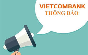 Vietcombank thông báo “các điều kiện giao dịch chung về bảo vệ dữ liệu cá  nhân”