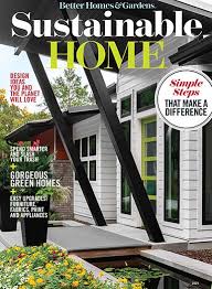 Prices and details for better homes & gardens magazine are subject to change for each individual merchant. Better Homes Gardens Sustainable Home Magazine Store