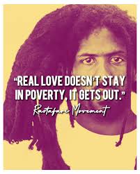 Real love doesn't stay in poverty, it gets out.” ♥️💛💚