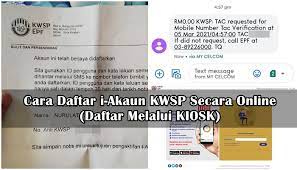 Kuala terengganu bangunan kwsp jalan kemajuan padang hiliran 21100 kuala terengganu tel : Cara Daftar I Akaun Kwsp Secara Online Daftar Melalui Kiosk Sii Nurul Menulis Untuk Berkongsi