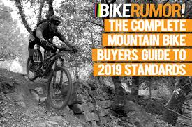 2019 Mountain Bike Standards Guide All You Need To Know To