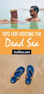 Tips For Visiting The Dead Sea A Must On Any Israel Itinerary Itsallbee Travel Blog Traveling By Yourself Jordan Travel World Travel Guide