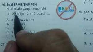 Maybe you would like to learn more about one of these? Soal Snmptn Pertidaksamaan Mutlak Nilai X Yang Memenuhi Youtube