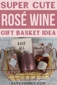 Gift Basket Cute Birthday Gift Ideas For Best Friend Female Cute Diy Rose Wine Gift Basket Idea For Women Savvy Honey Mother S Day Gift Baskets Valentine Gift Baskets Gifts For Wine Lovers