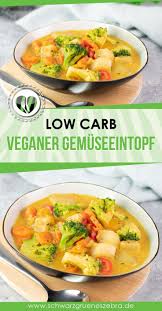 Low Carb Rezepte Alles Was Du Zu Low Carb Wissen Musst Bucher Uvm Rezepte Gemuseeintopf Leckeres Essen