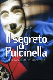 This edition was published in 1985 by società editrice napoletana in napoli. Il Segreto Di Pulcinella Libro Di Alan Cohen