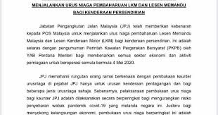 Kenderaan tersebut juga mestilah mempunyai perlindungan insuran bagi tempoh seperti yang dipohon. Jpj Bagi Kebenaran Kepada Pejabat Pos Jalankan Urusniaga Pembaharuan Lkm Dan Lesen Memandu Semasa Pkpb