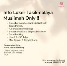 Loker tasikmalaya terbaru update setiap hari disini !!! Lowongan Kerja Khadijah Tasikmalaya Loker Tasikmalaya