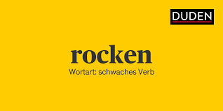 Duden Rocken Rechtschreibung Bedeutung Definition Herkunft
