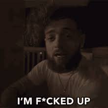 Im Fucked Up Gifs Tenor