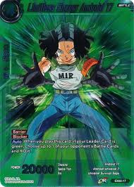 My favorites characters is the cyborg 17 and cyborg. Limitless Energy Android 17 Dragonball Super Tcg Trollandtoad
