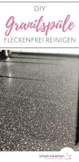 Granitspule Fleckenfrei Reinigen Reinigen Granit Reinigen Kuche Putzen