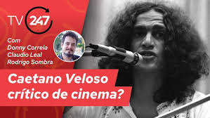 Caetano Veloso crítico de cinema? Com Claudio Leal e Rodrigo Sombra
