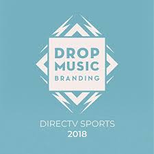 Fútbol, básquetbol, tenis, boxeo y más. Directv Sports 2018 By Drop Music Branding On Amazon Music Amazon Com