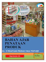 Fixture adalah alat untuk menempatkan produk atau disebut dengan rak. Bahan Ajar Kd 9