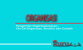 Dalam dunia kerja, pemimpin yang berani menghadapi tantangan tidak pernah meninggalkan para karyawannya sendirian dalam menghadapi masalah. Pengertian Organisasi Tujuan Ciri Ciri Organisasi Struktur Dan Contoh