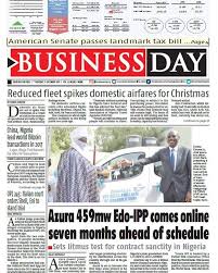 Businessday Front Page Azura 459mw Edo Ipp Comes Online Seven Months Of Ahead Of A Schedule Subscribe For The Print Co Bitcoin Transaction Fleet Online