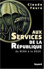 Amazon Fr Aux Services De La Republique Du Bcra A La Dgse Claude Faure Livres Telechargement Livres Gratuits En Ligne Livre Numerique