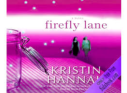 Kristin hannah has become one of the most known authors in the world with around 25 different standalone novels. Best Selling Audiobook Firefly Lane By Kristin Hannah