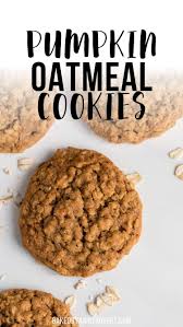 Pumpkin Oatmeal Cookies In 2020 Pumpkin Oatmeal Cookies Pumpkin Oatmeal Oatmeal Cookie Recipes