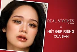 REAL STROKES TECHNIQUE x NÉT ĐẸP RIÊNG CỦA BẠN