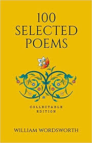 100 Selected Poems William Wordsworth Collectable Hardbound Edition By William Wordsworth