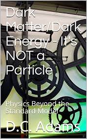 Image courtesy of symmetry magazine, a joint fermilab/slac publication. Dark Matter Dark Energy It S Not A Particle Physics Beyond The Standard Model D C Adams Lecture Series Collection Book 5 Adams D C Amazon Com